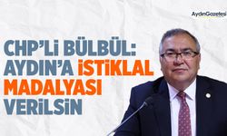 CHP’li Bülbül: Aydın’a İstiklal Madalyası verilsin