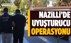 Nazilli’de uyuşturucu operasyonu