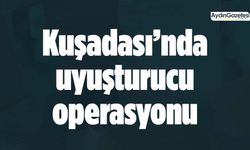 Kuşadası’nda uyuşturucu operasyonu