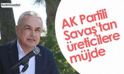 AK Partili Savaş’tan üreticilere müjde