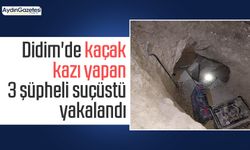 Didim'de kaçak kazı yapan 3 şüpheli suçüstü yakalandı