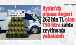 Aydın’da piyasa değeri 262 bin TL olan 750 litre sahte zeytinyağı yakalandı