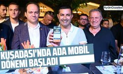 Kuşadası'nda Ada Mobil dönemi başladı