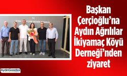 Başkan Çerçioğlu’na Aydın Ağrılılar İkiyamaç Köyü Derneği’nden ziyaret