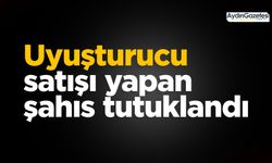 Uyuşturucu satışı yapan şahıs tutuklandı