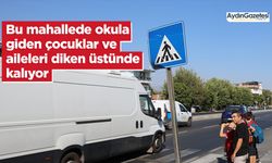 Bu mahallede okula giden çocuklar ve aileleri diken üstünde kalıyor