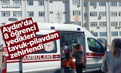 Aydın'da 8 öğrenci yedikleri tavuk-pilavdan zehirlendi