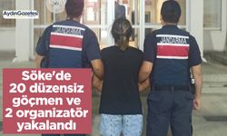 Söke'de 20 düzensiz göçmen ve 2 organizatör yakalandı