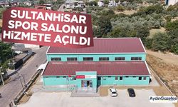 Sultanhisar Spor Salonu hizmete açıldı