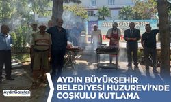 Aydın Büyükşehir Belediyesi Huzurevi'nde coşkulu kutlama