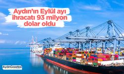 Aydın’ın Eylül ayı ihracatı 93 milyon dolar oldu