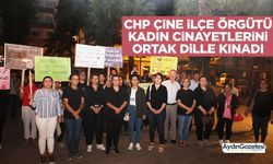 CHP Çine İlçe Örgütü kadın cinayetlerini ortak dille kınadı