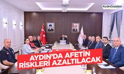 Aydın’da afetin riskleri azaltılacak