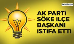 AK Parti Söke İlçe Başkanı istifa etti