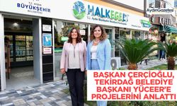 Başkan Çerçioğlu, Tekirdağ Belediye Başkanı Yüceer'e projelerini anlattı