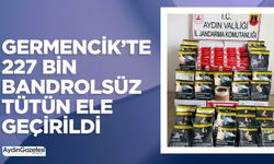 Germencik’te 227 Bin Bandrolsüz Tütün Ele Geçirildi