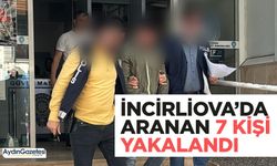 İncirliova’da aranan 7 kişi yakalandı