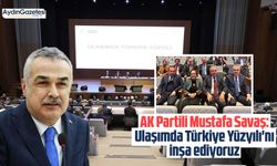 AK Partili Mustafa Savaş Ulaştırma ve Altyapı Projeleri Toplantısına Katıldı: Ulaşımda Türkiye Yüzyılı'nı inşa ediyoruz