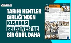 Tarihi Kentler Birliği’nden Kuşadası Belediyesi’ne bir ödül daha