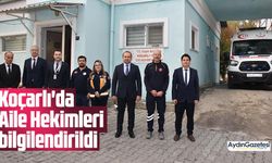 Koçarlı'da Aile Hekimleri bilgilendirildi