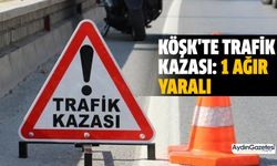 Köşk'te trafik kazası: 1 ağır yaralı