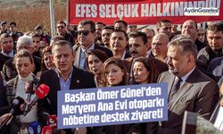 Başkan Ömer Günel’den Meryem Ana Evi otoparkı nöbetine destek ziyareti