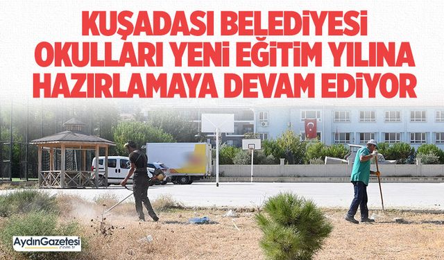 Kuşadası Belediyesi okulları yeni eğitim yılına hazırlamaya devam ediyor