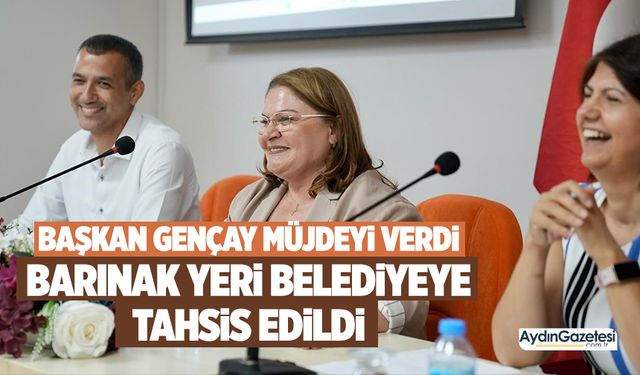 Başkan Gençay müjdeyi verdi, barınak yeri belediyeye tahsis edildi