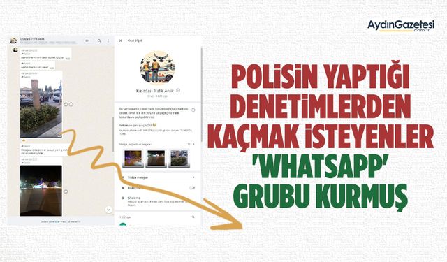 Polisin yaptığı denetimlerden kaçmak isteyenler 'whatsapp' grubu kurmuş