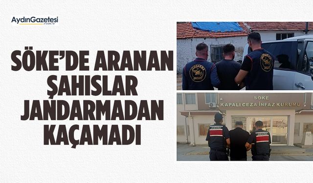 Söke’de aranan şahıslar jandarmadan kaçamadı