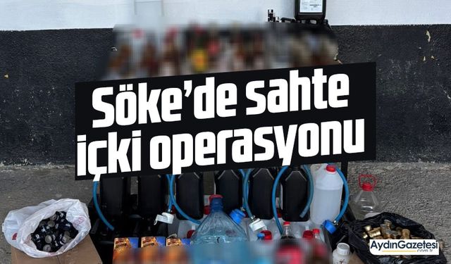 Söke’de sahte içki operasyonu