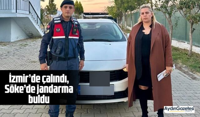 İzmir’de çalındı, Söke’de Jandarma buldu