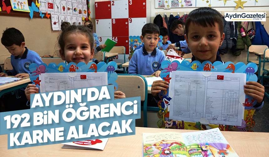 Aydın'da 192 bin öğrenci karne alacak