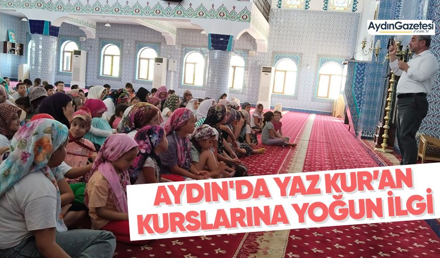 Aydın'da Yaz Kur’an Kurslarına yoğun ilgi