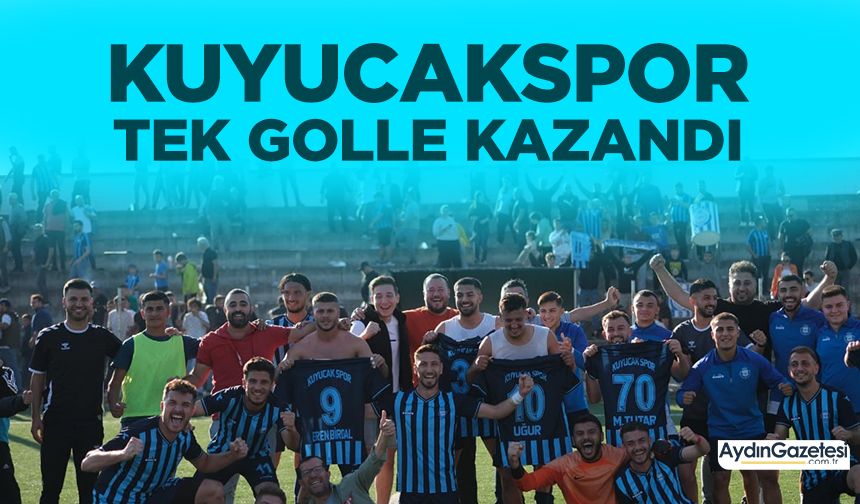 Kuyucakspor tek golle kazandı