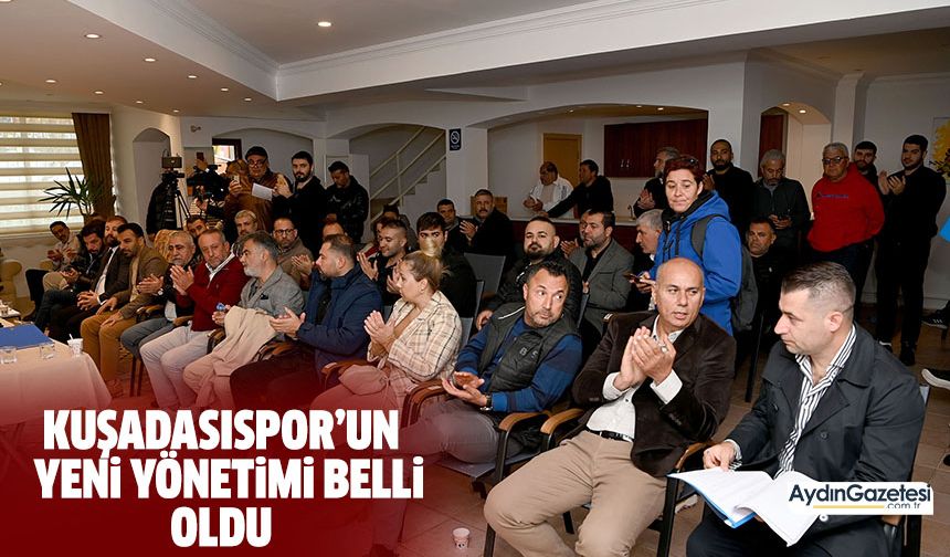 Kuşadasıspor’un yeni yönetimi belli oldu